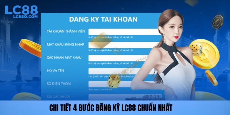 Chi tiết 4 bước đăng ký LC88 chuẩn nhất